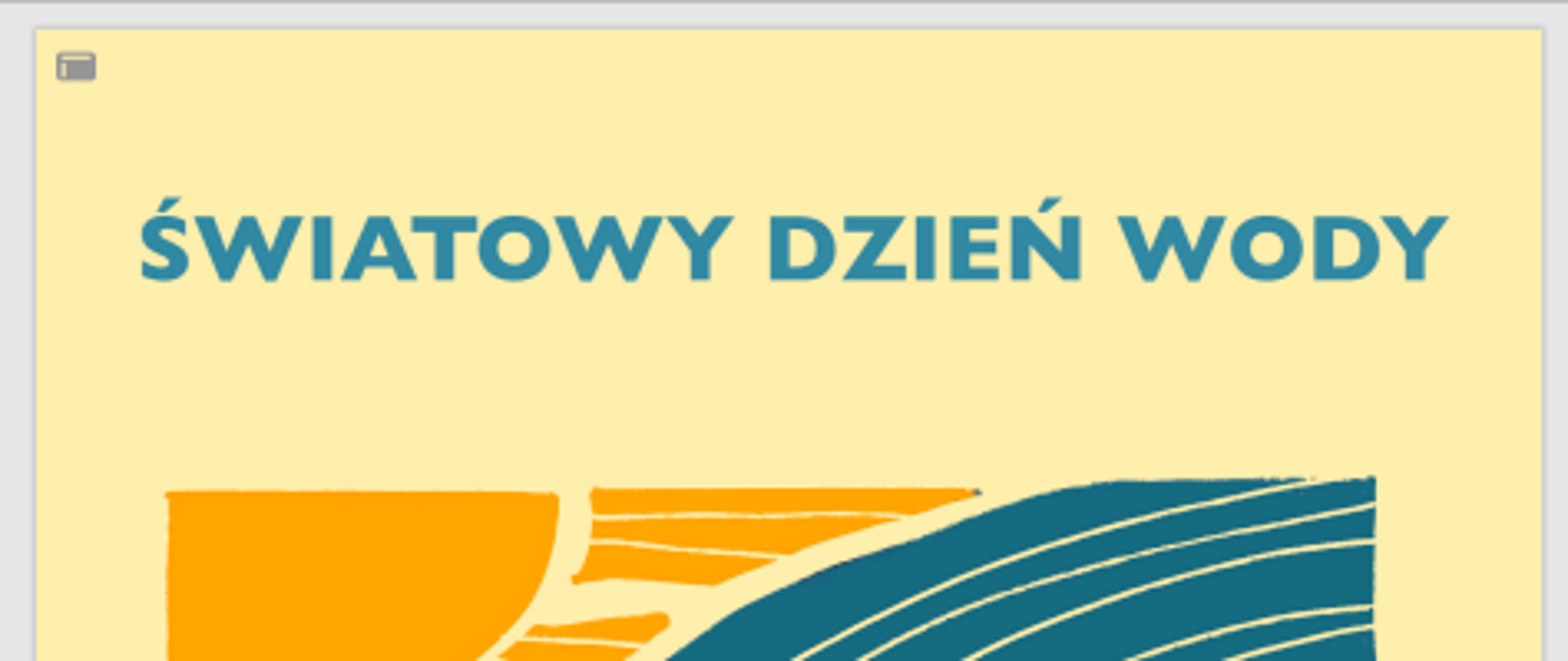 na żółtym tle napis światowy dzień wody, poniżej wycinek grafiki słońca i fal wody