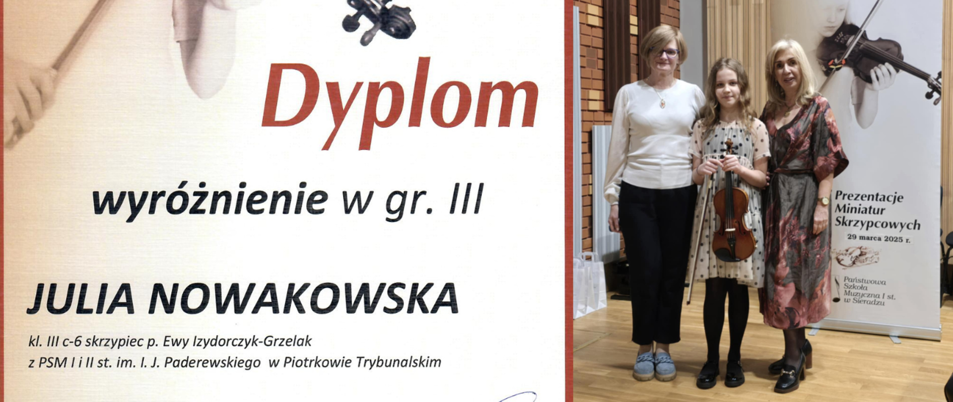Po lewej stronie znajduje się fragment dyplomu z gratulacjami.
Po prawej stronie zdjęcia są trzy osoby stojące na tle dyplomu. W centrum zdjęcia znajduje się Julia Nowakowska, trzymająca skrzypce w futerale.
Po lewej stronie Julii stoi jej nauczycielka, a po prawej stronie inna kobieta. Wszystkie trzy osoby patrzą w obiektyw aparatu.