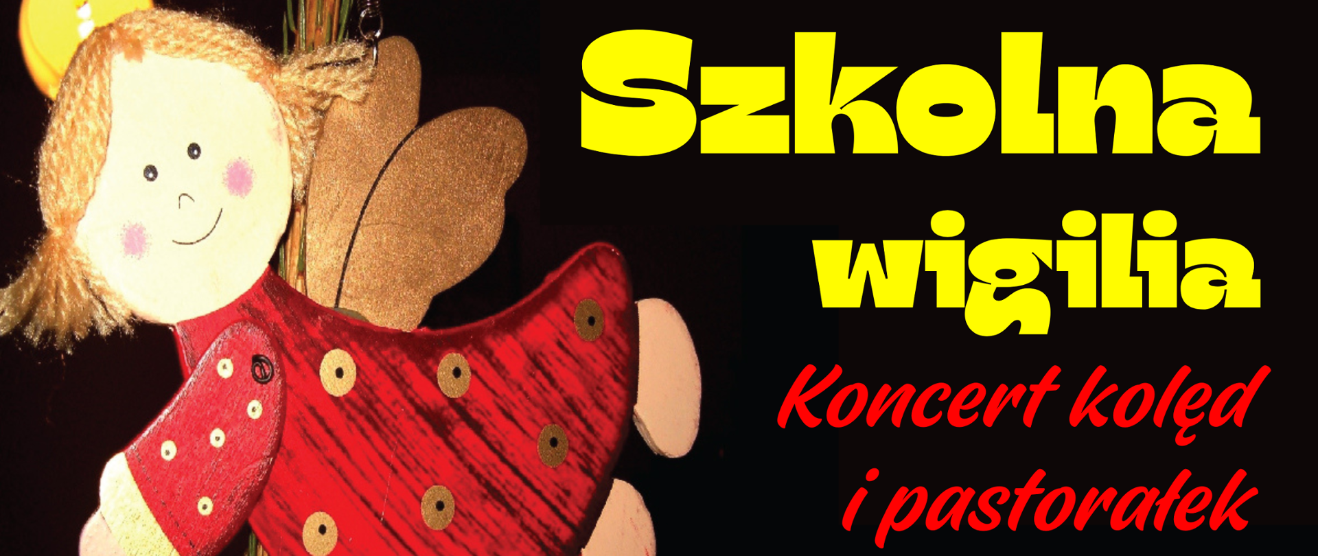 Plakat - ozdoba choinkowa aniołek na czarnym tle informujący o Szkolnej Wigilii - Koncert Kolęd i Pastorałek 17.12.2025