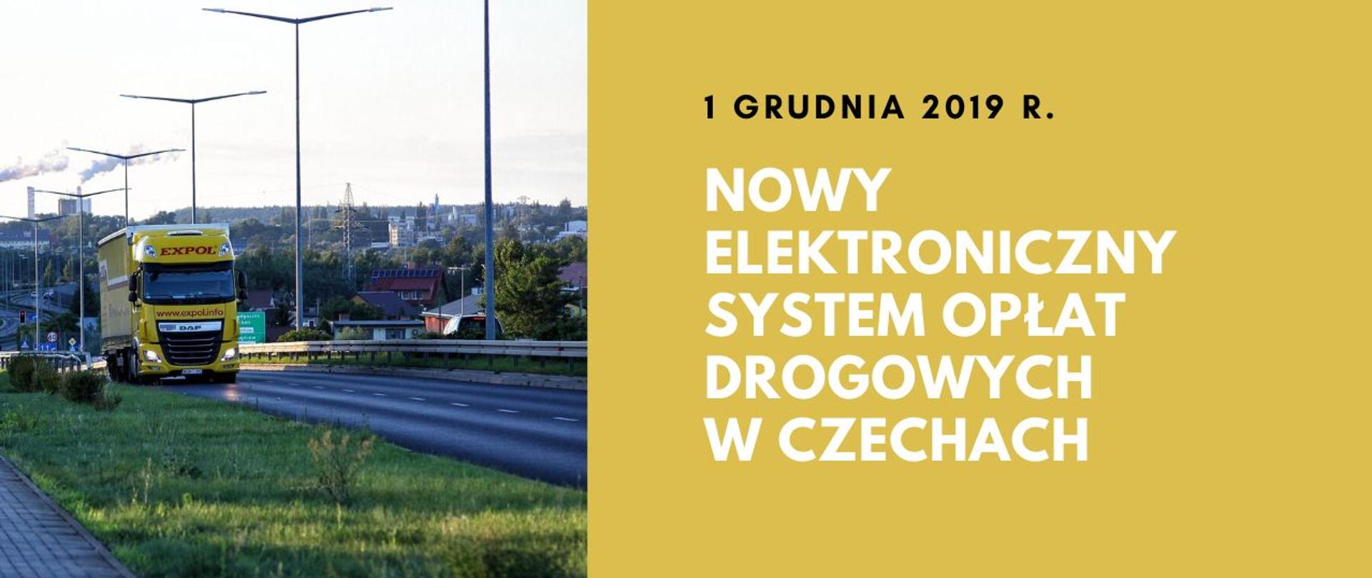 Po lewej stronie tir na drodze plus napis: Nowy elektroniczny system opłat drogowych w Czechach