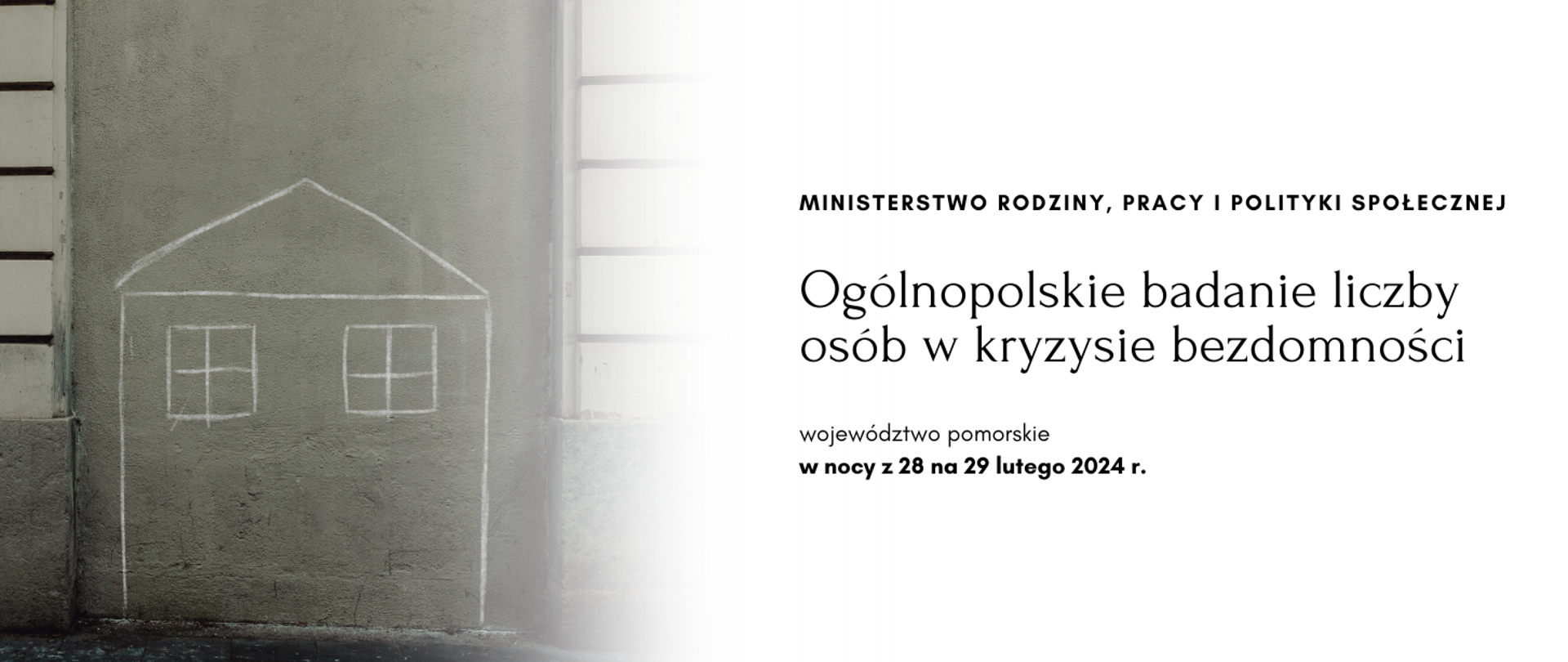 grafika , biało szara , dom namalowany kreda i napis ogólnopolskie badanie liczby osób bezdomnych