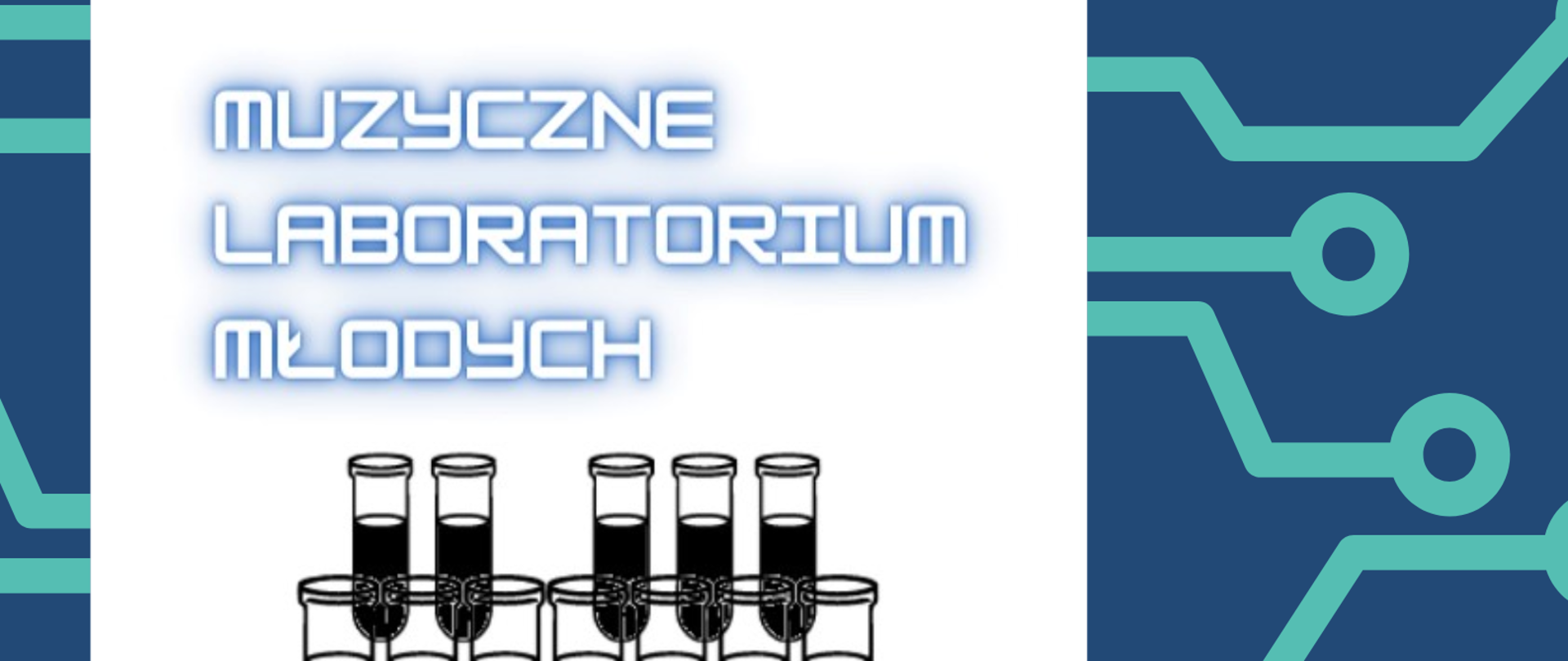 Niebieska grafika przedstawiająca próbki chemiczne - naczynia podłużne na białym tle. Obok białe duże litery z nazwiskami wykonawców koncertu Muzyczne Laboratorium Młodych