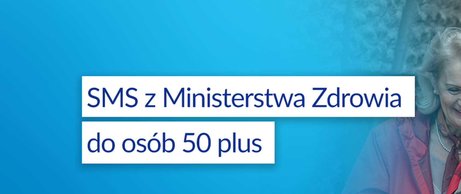 Grafika z napisem SMS z Ministerstwa Zdrowia dla osób 50 plus