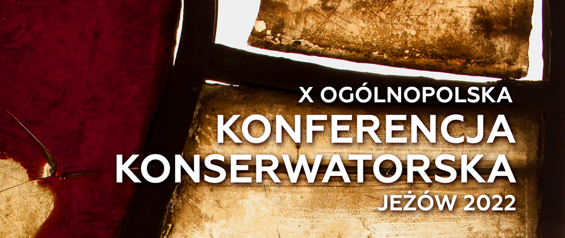 Grafika przedstawia biały napis 10 Ogólnopolska Konferencja Konserwatorska Jeżów 2022 na tle fragmentu witraża, szkło w kolorze brunatnym i brązowym.