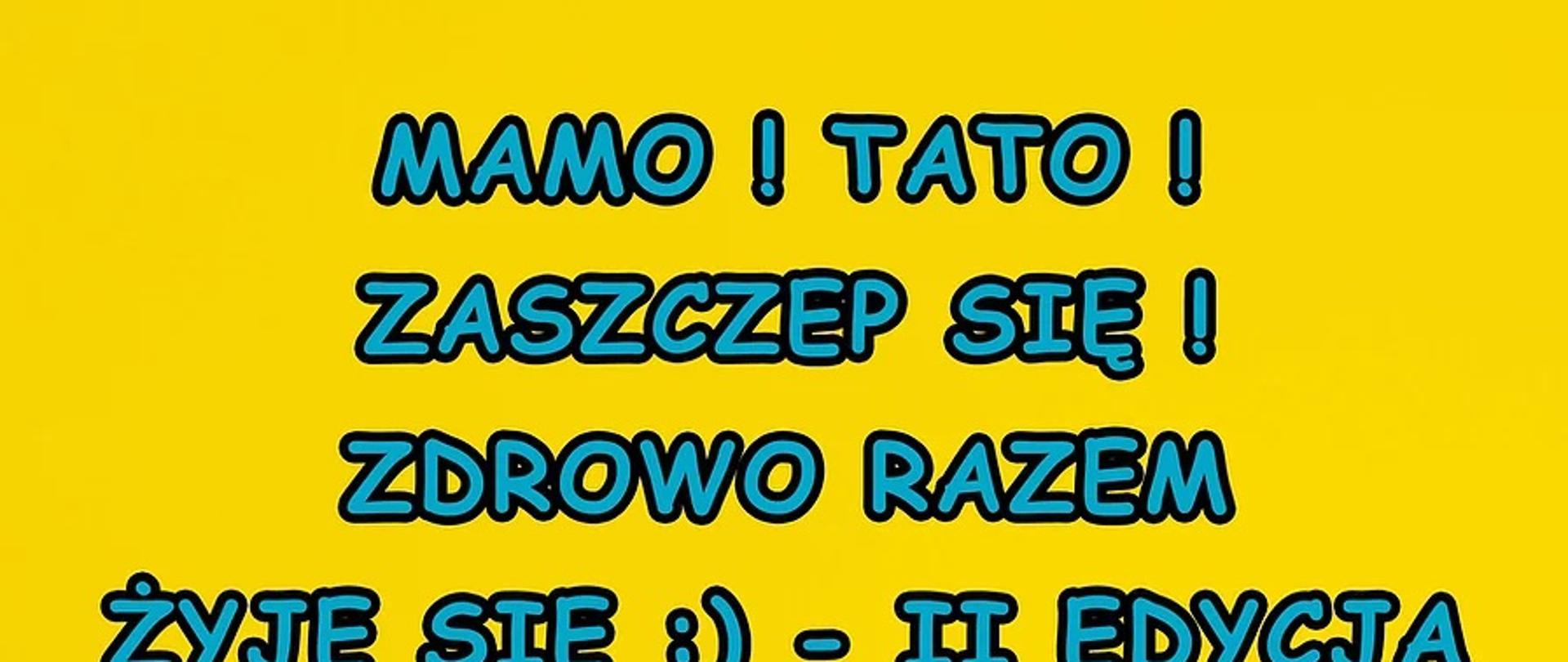 Plakat do konkursu Mamo! Tato! Zaszczep się! Zdrowo razem żyje się.