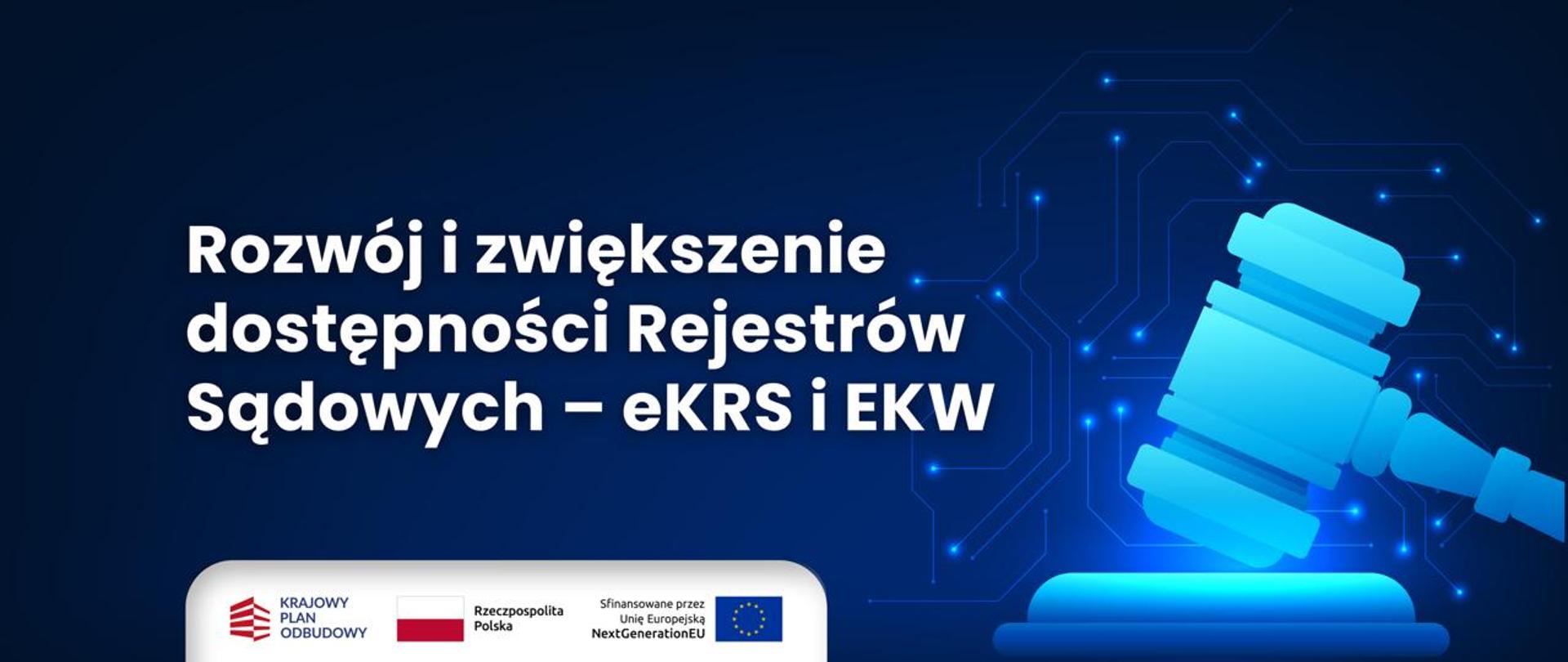 Rozwój i zwiększenie dostępności Rejestrów Sądowych – eKRS i EKW