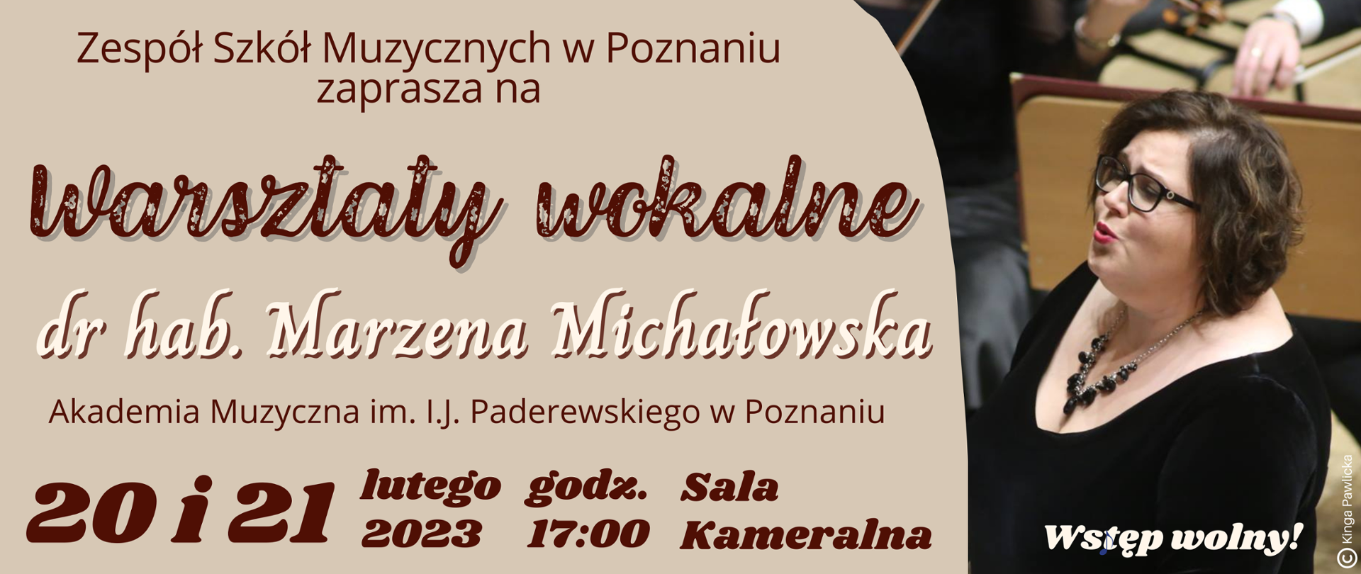 Baner ze zdjęciem śpiewającej Marzeny Michałowskiej. Z lewej strony tekst: Zespół Szkół Muzycznych w Poznaniu zaprasza na Warsztaty wokalne. dr hab. Marzena Michałowska Akademia Muzyczna im. I.J. Paderewskiego w Poznaniu, 20 i 21 lutego 2023 godz. 17:00 Sala Kameralna. 