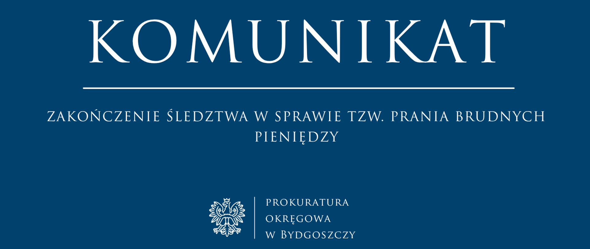 ZAKOŃCZENIE ŚLEDZTWA W SPRAWIE TZW. PRANIA BRUDNYCH PIENIĘDZY