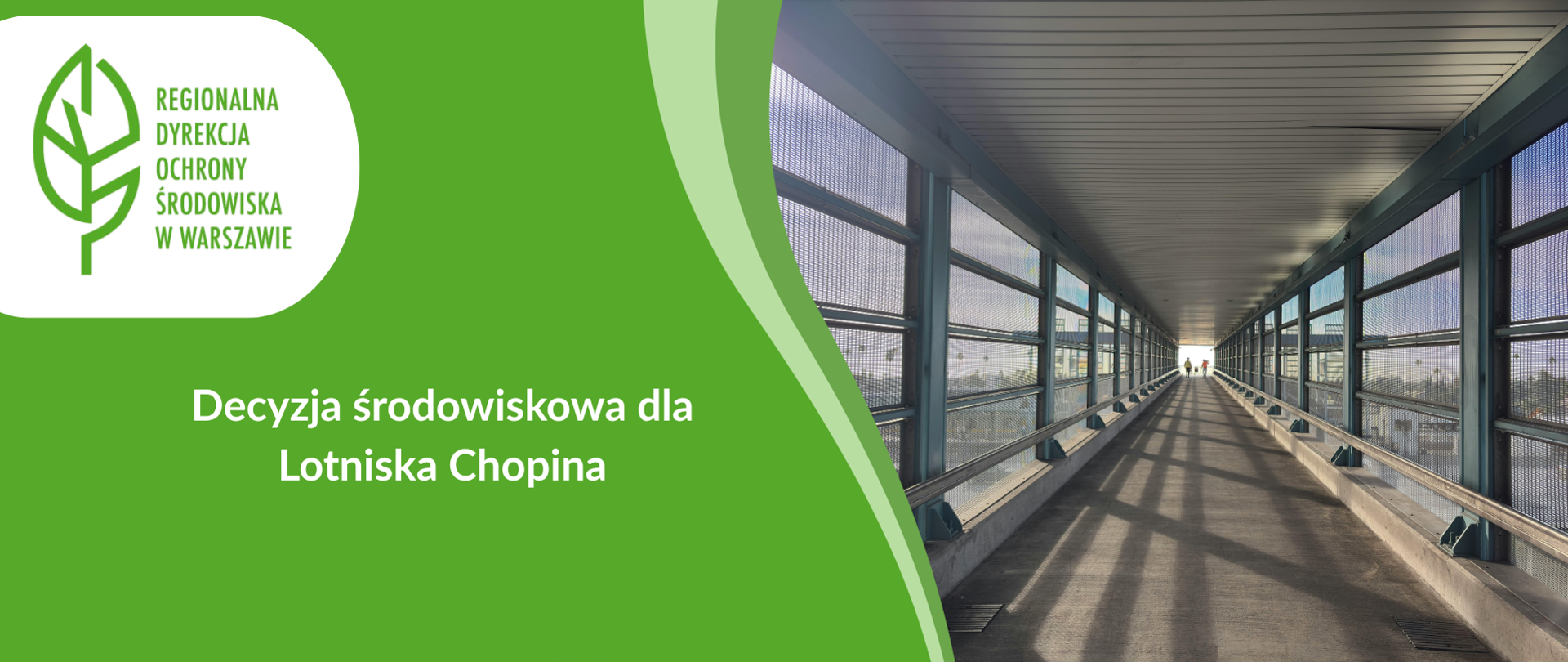 Widok na przeszklony korytarz - fragment lotniska, w oddali sylwetki ludzi, tekst: Decyzja środowiskowa dla Lotniska Chopina, logo RDOŚ w Warszawie 