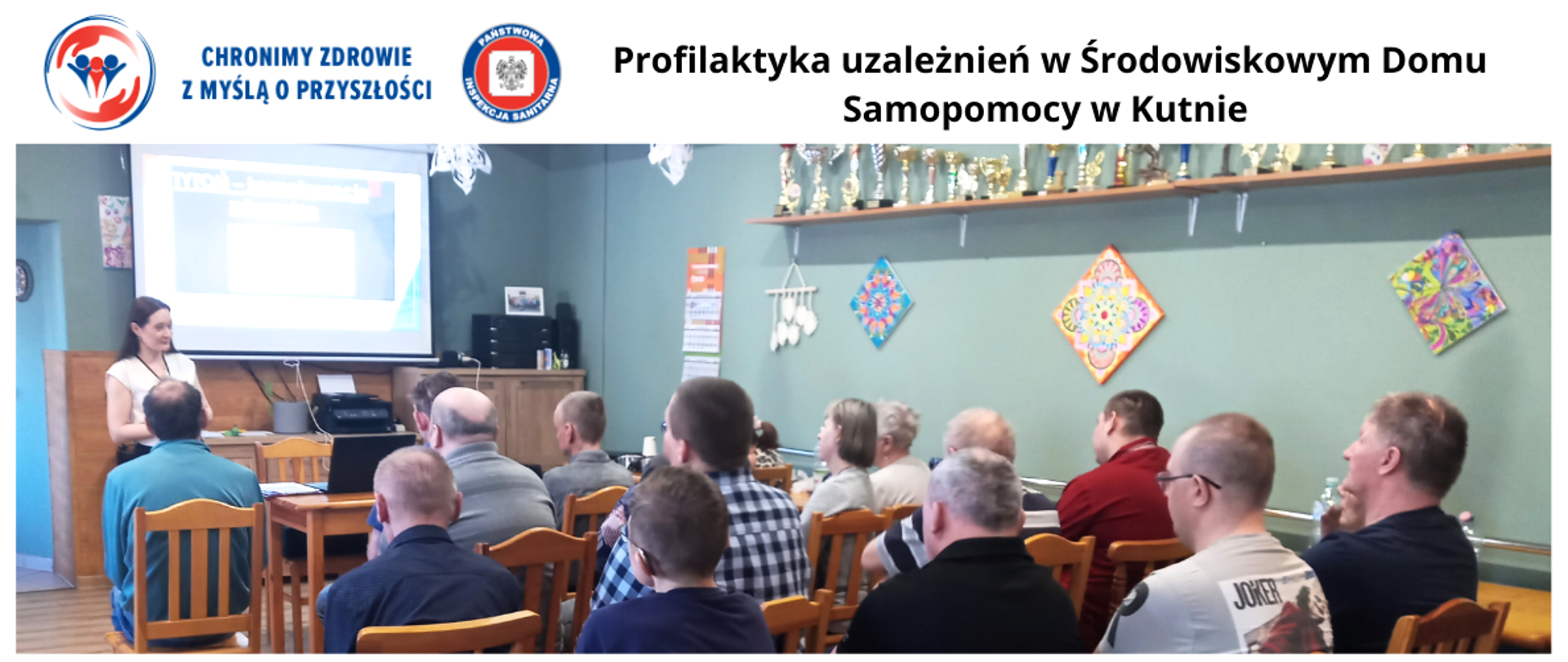 Profilaktyka uzależnień w Środowiskowym Domu Samopomocy w Kutnie