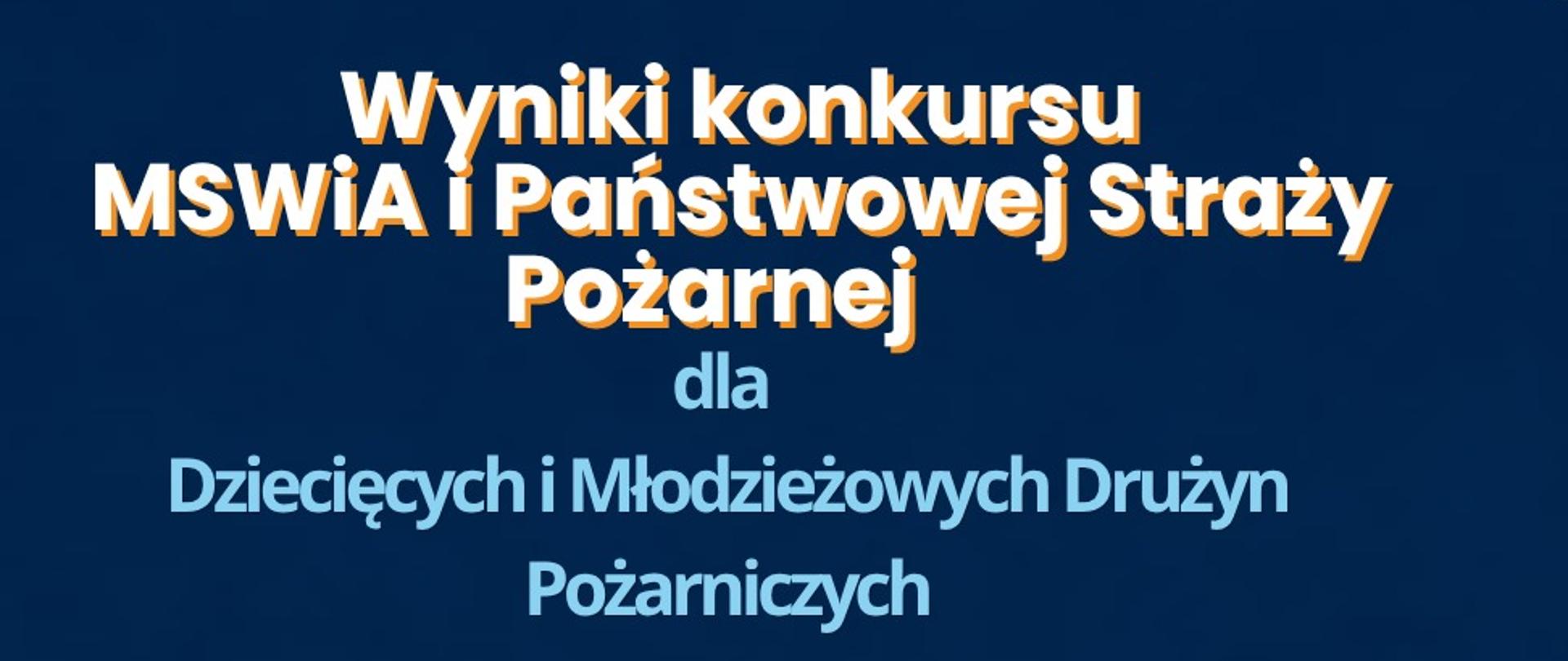 Wyniki konkursu dla Młodzieżowych Drużyn Pożarniczych