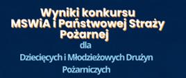 Wyniki konkursu dla Młodzieżowych Drużyn Pożarniczych