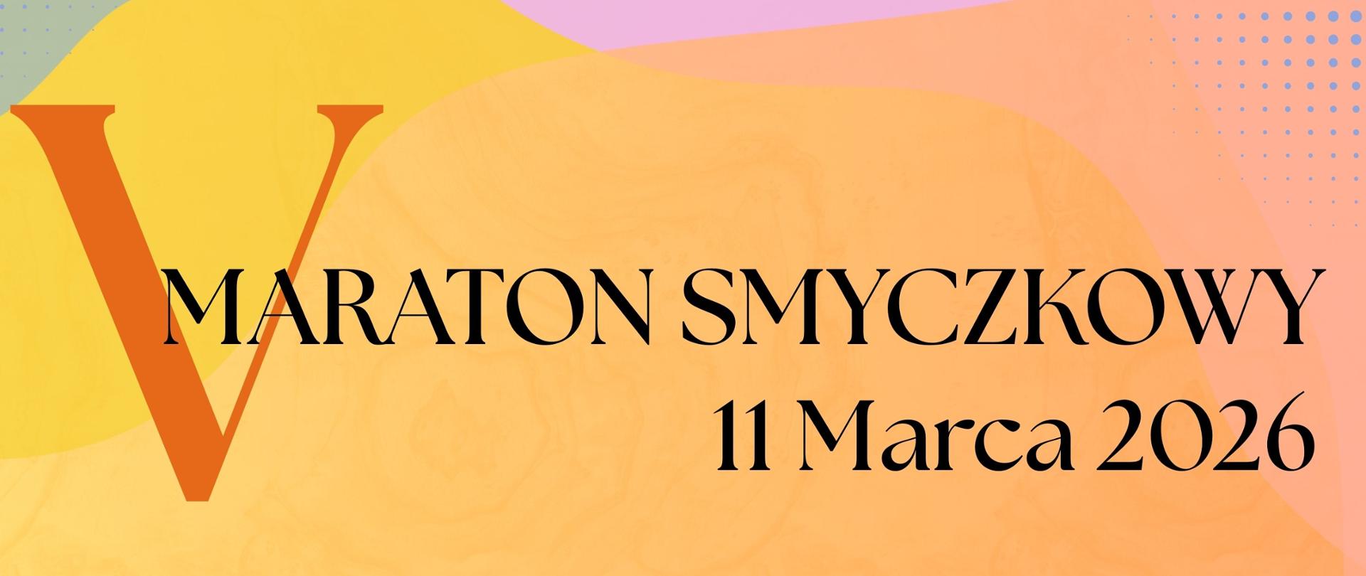 kolorowy plakat zapowiadający V Maraton Smyczkowy. Zawiera zabawne grafiki instrumentów smyczkowych oraz termin imprezy