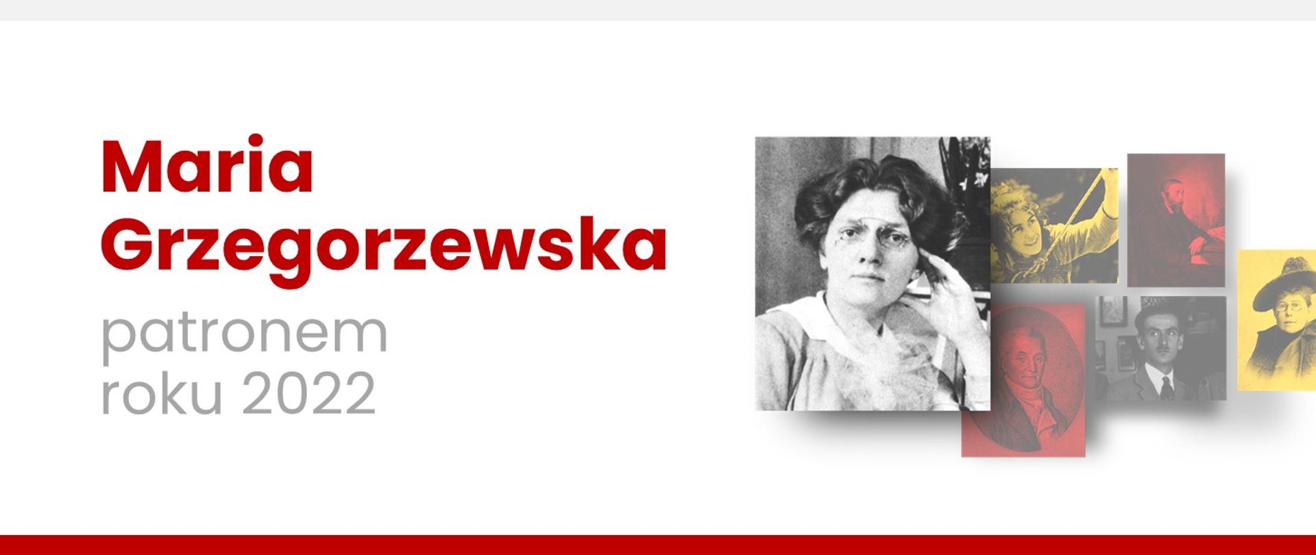 Grafika na białym tle z napisem Maria Grzegorzewska patronem roku 2022. Po prawej stronie zdjęcie Marii Grzegorzewskiej.