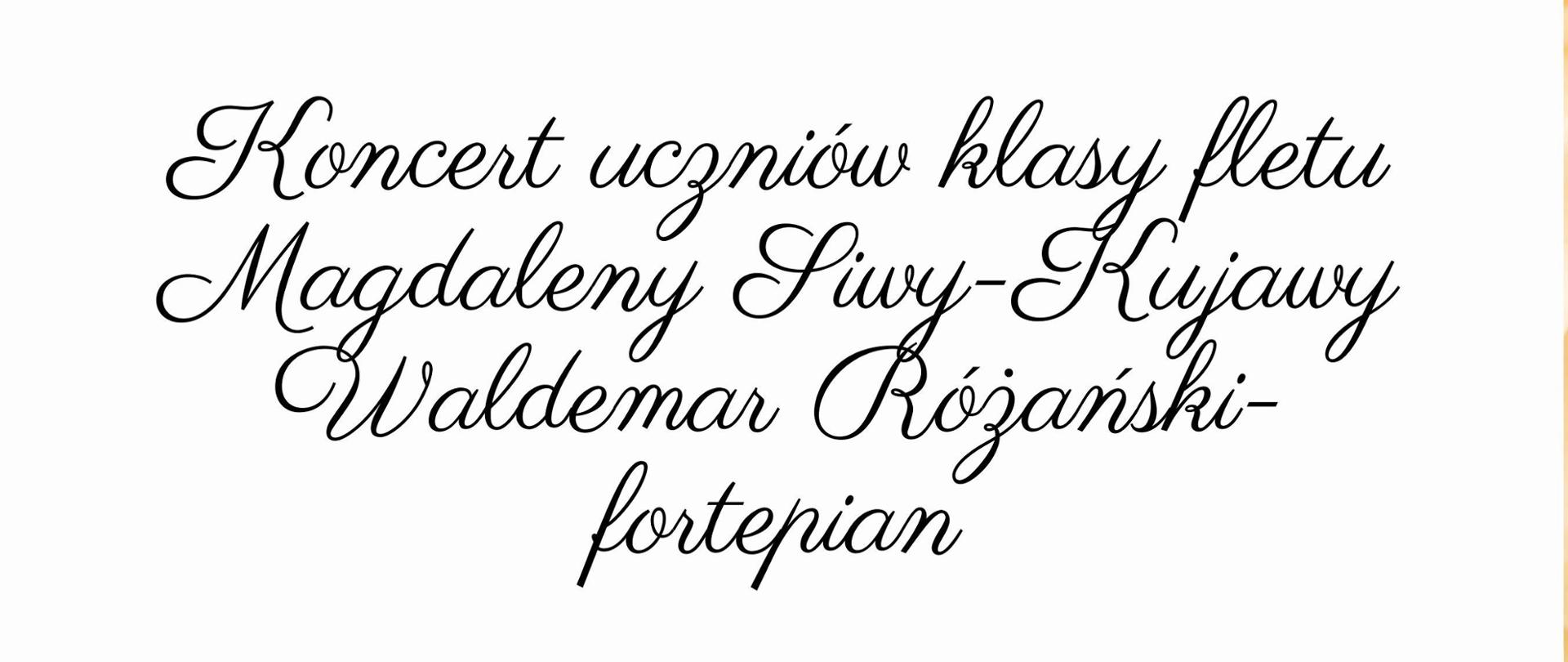 Plakat z wydarzeniem - Koncertem uczniów klasy fletu Magdaleny Siwy - Kujawy, który odbędzie się 31 maja 2024r. o godz. 16:30 w sali koncertowej ZPSM w Dębicy, przy fortepianie towarzyszyć będzie Waldemar Różański; treść plakatu umieszczono na białym tle, które jest otoczone nutami, na nutach leży biała róża, napisy są w kolorze czarnym