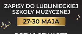 Grafika plakatu z informacją dotyczącą zapisów do Lublinieckiej Szkoły Muzycznej oraz dni otwartych na czarno-szarym tle z logo szkoły i kodem QR