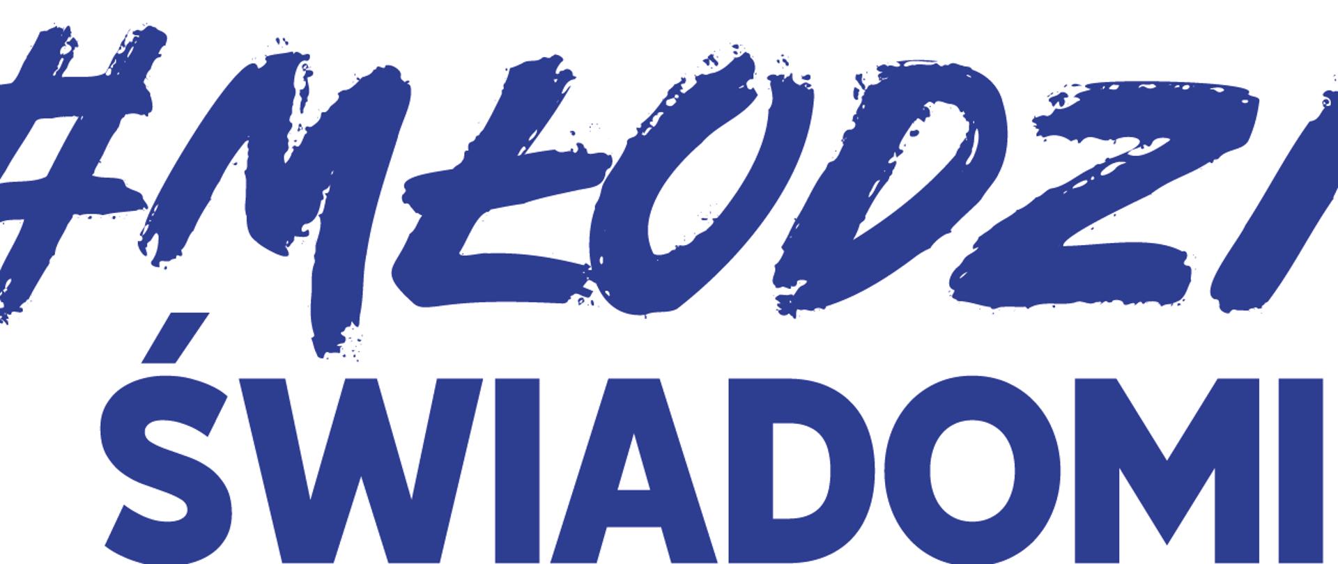 Projekt #MłodziŚwiadomi. Niebieski tekst na białym tle.