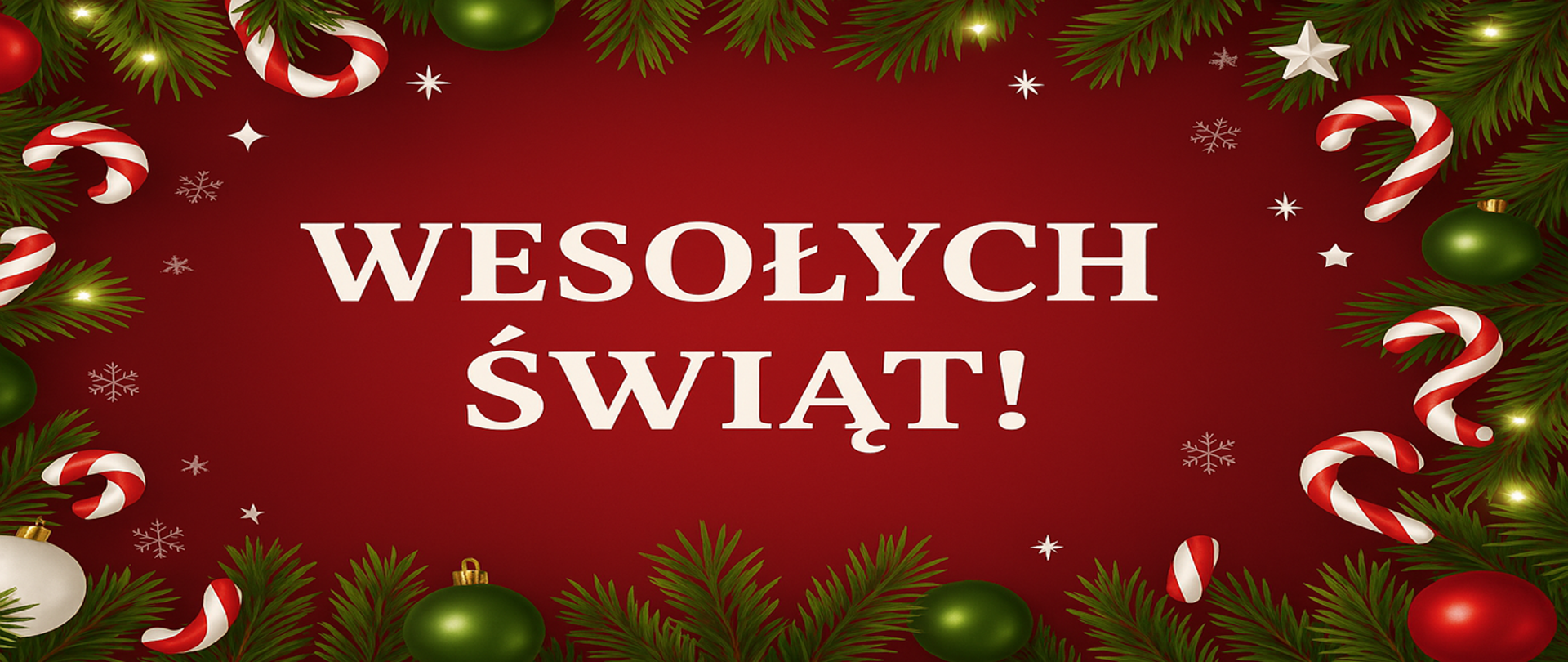 Czerwone tło ozdobione świątecznymi elementami – zielonymi gałązkami choinki, bombkami w kolorze zielonym i czerwonym, biało-czerwonymi laskami cukrowymi oraz gwiazdkami i śnieżynkami. Na środku znajduje się duży, biały napis: „WESOŁYCH ŚWIĄT!” zapisany wielkimi literami.
