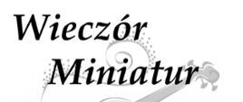 Na białym tle symbol skrzypiec, u góry strony w lewym rogu logo szkoły wraz z nazwą: Państwowa Szkoła Muzyczna I i II stopnia w Żaganiu. Poniżej informacje o Wieczorze Miniatur w wykonaniu uczniów sekcji instrumentów smyczkowych i gitary PSM II stopnia. Na dole informacja o dacie, miejscu i godzinie wydarzenia.