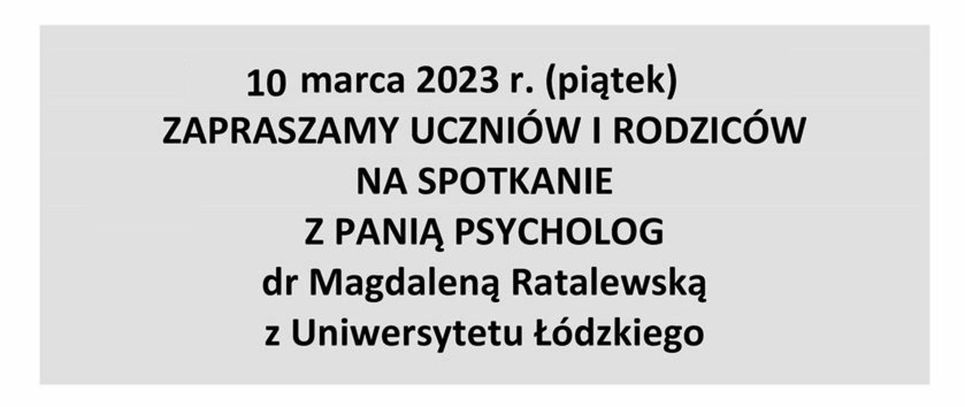 Biało-szary plakat z zaproszeniem uczniów klas IV-VI c6, III-IV c4 oraz rodziców na spotkanie z psycholog Magdaleną Ratalewską