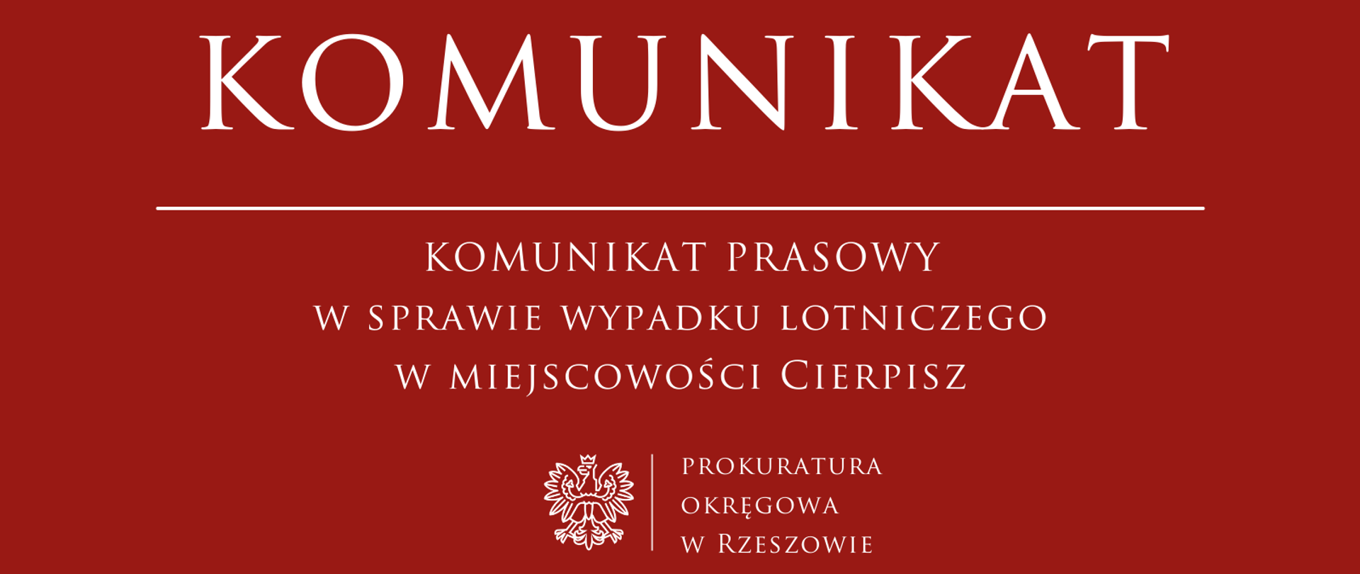 KOMUNIKAT PRASOWY w sprawie wypadku lotniczego w miejscowości Cierpisz 