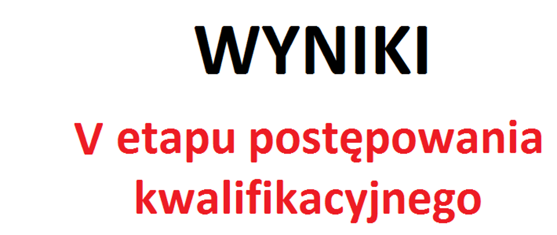 Napis "Wyniki IV etapu postępowania kwalifikacyjnego"
