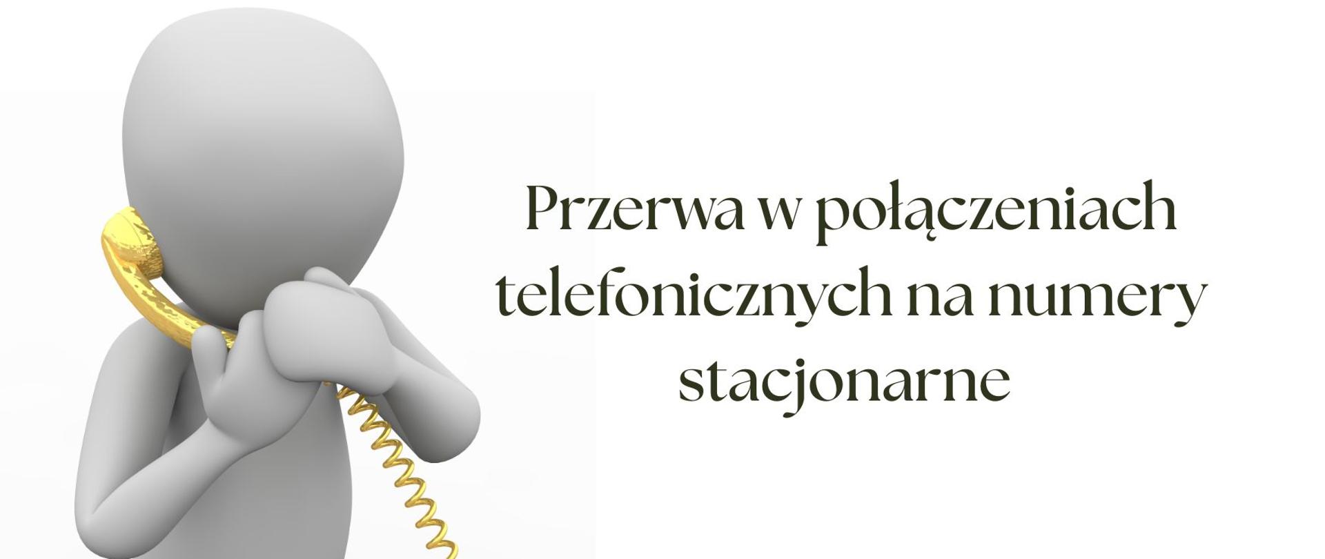 Przerwa w połączeniach na numery stacjonarne