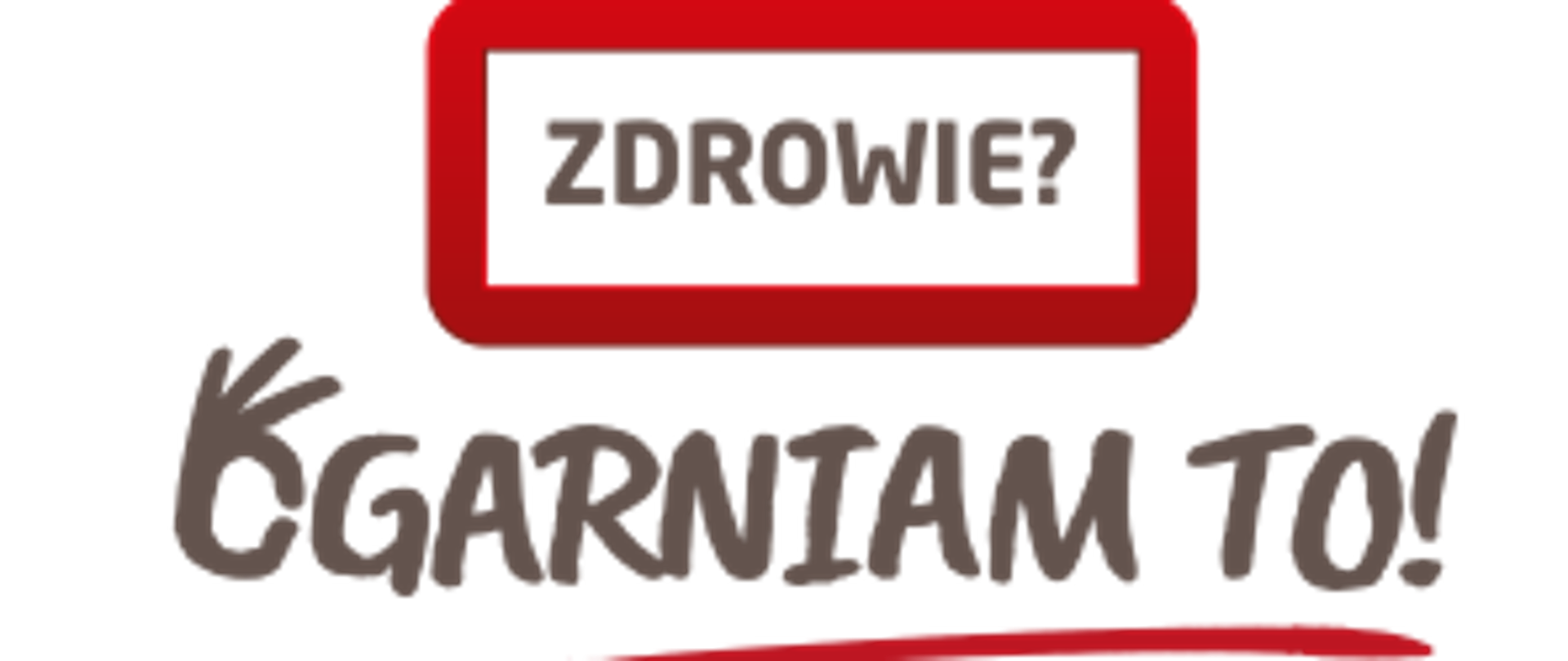 w czerwonej ramce napis zdrowie, pod nią napis ogarniam to podkreślony czerwoną linią