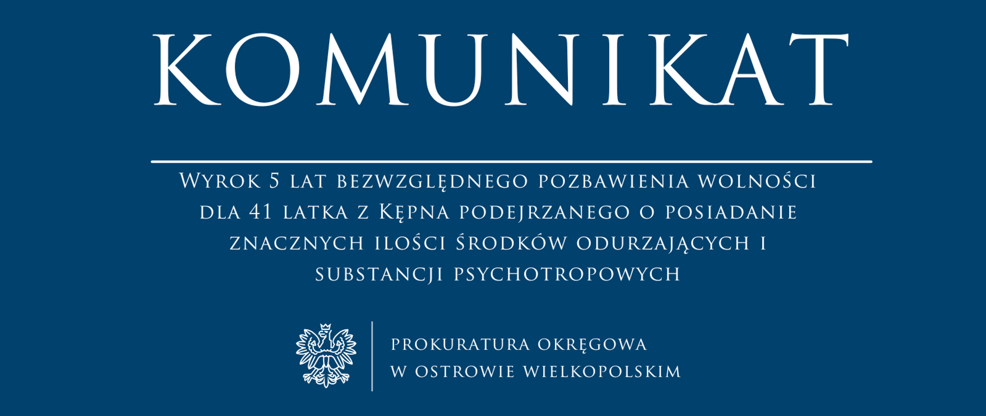 Wyrok 5 lat bezwzględnego pozbawienia wolności dla 41 latka z Kępna podejrzanego o posiadanie znacznych ilości środków odurzających i substancji psychotropowych