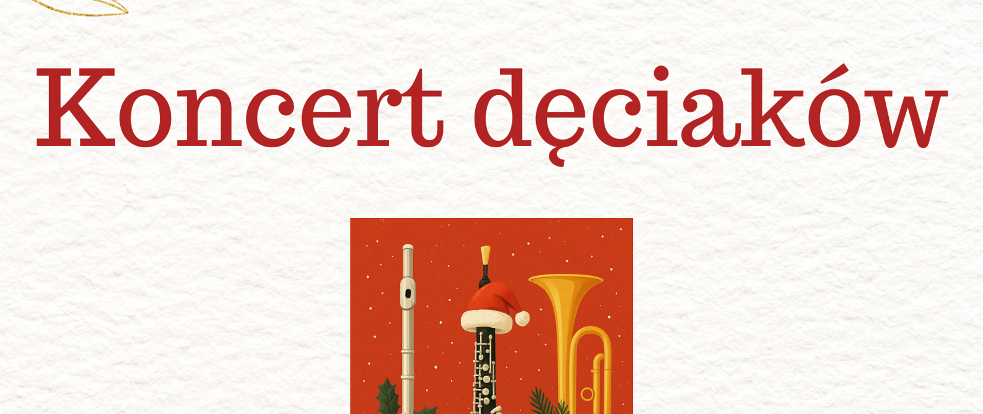 Sekcja Instrumentów Dętych - Koncert dęciaków - 10 grudnia 2025 r., godz. 16.00 - Sala koncertowa II piętro