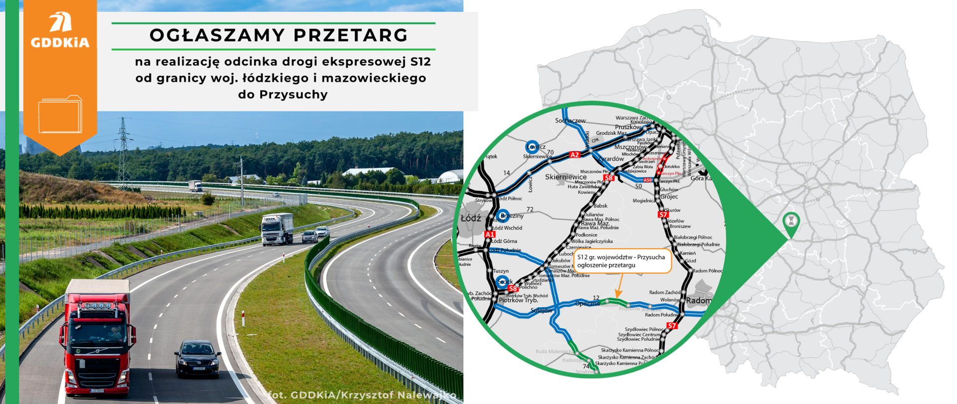 Grafika informująca o ogłoszeniu przetargu na realizację drogi ekspresowej S12 od granicy woj. łódzkiego i mazowieckiego do Przysuchy. Po prawej kontur mapy Polski z zaznaczonym odcinkiem drogi S12. Po lewej poglądowe zdjęcie drogi ekspresowej. Dwujezdniowa droga ekspresowa mająca po dwa pasy ruchu w obie strony, rozdzielone pasem zieleni. Po drodze poruszają się różne pojazdy. W tle las i linie wysokiego napięcia.