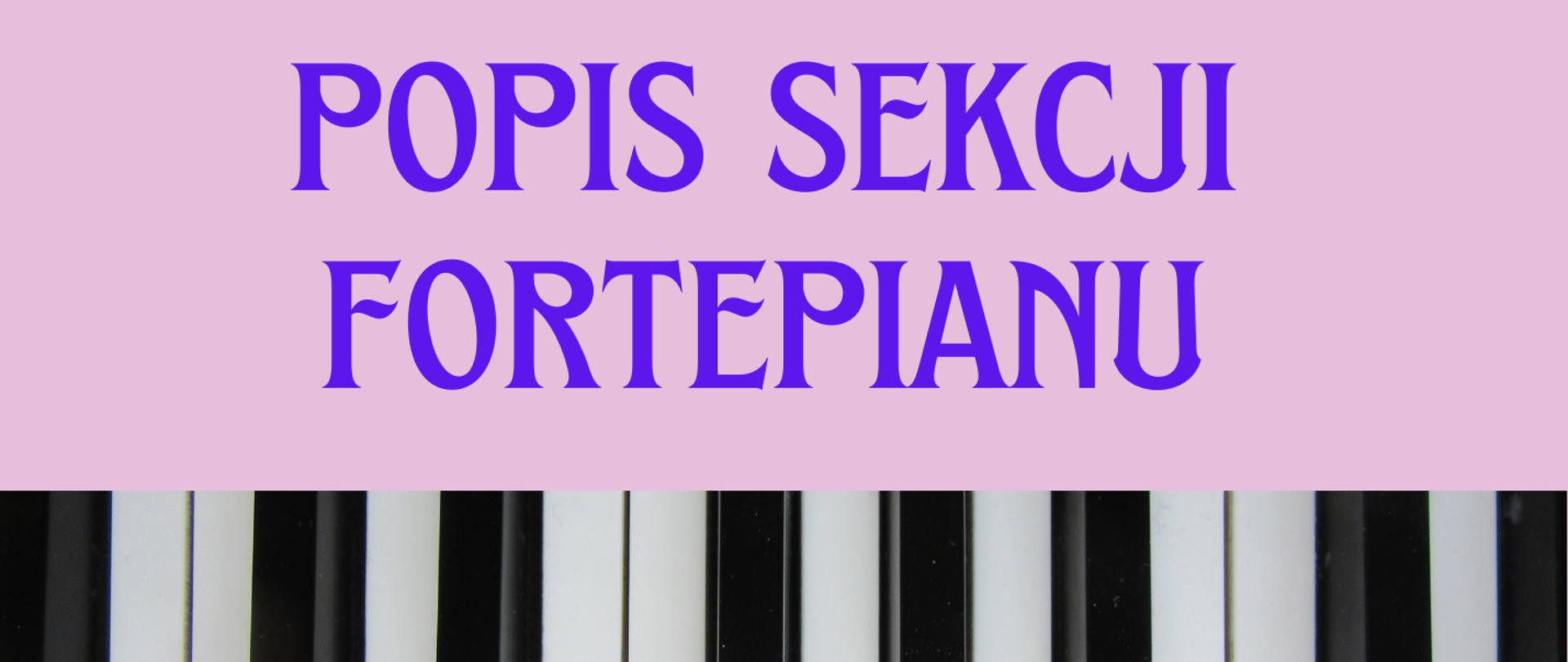 popis sekcji fortepianu 15.03.2024 r.