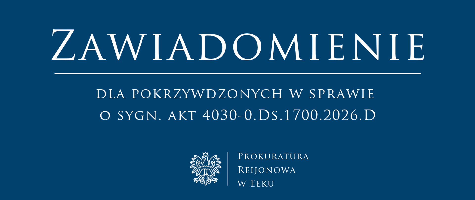 dla pokrzywdzonych w sprawie o sygn. akt 4030-0.Ds.1700.2026.D