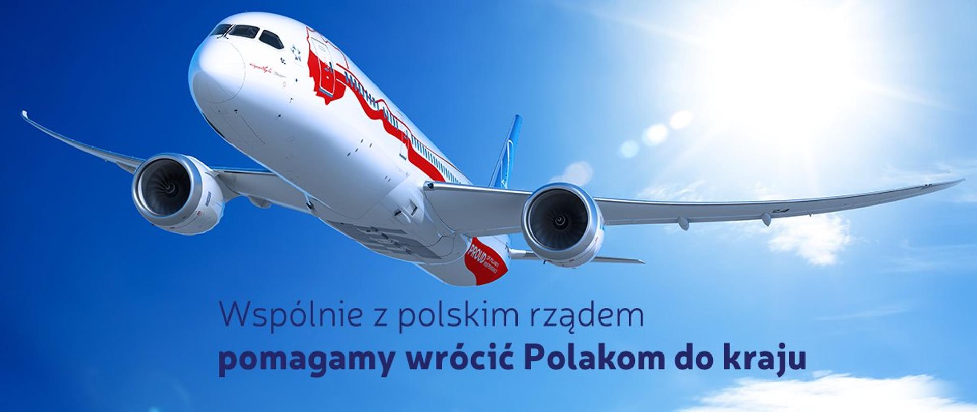 Na zdjęciu lecący samolot. Granatowy napis: Wspólnie z polskim rządem pomagamy wrócić Polakom do kraju