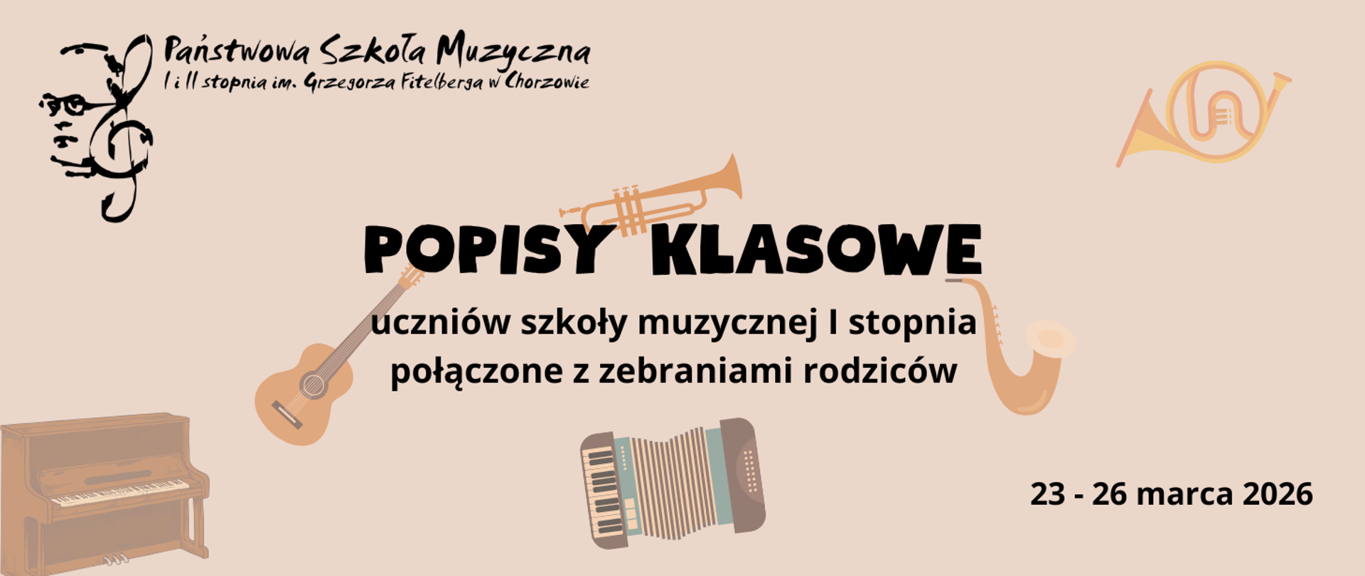 BANER informacyjny: popisy klasowe uczniów Szkoły muzycznej I stopnia połączone z zebraniami rodziców