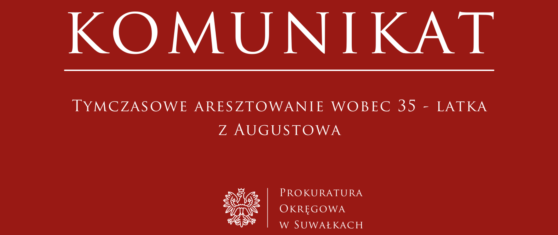 Tymczasowe aresztowanie wobec 35 - latka z Augustowa