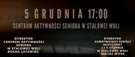 Plakat koncertu muzyki filmowej. Ciemne tło przestawiające klawisze fortepianu. Na górze plakatu data oraz godzina wydarzenia po środku tytuł koncertu, poniżej szczegółowe informacje dotyczące wykonawców występujących w tym koncercie. Na samym dole na czarnym tle z lewej strony białe logo Centrum Aktywności Seniora po prawej stronie logo szkoły w postaci nutki z napisem PSM Stalowa Wola