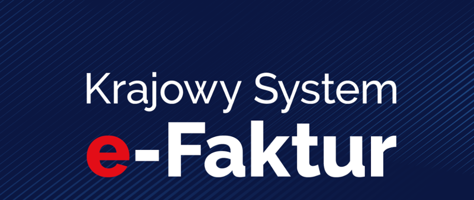 Grafika przedstawia napis: "Krajowy System e-Faktur"