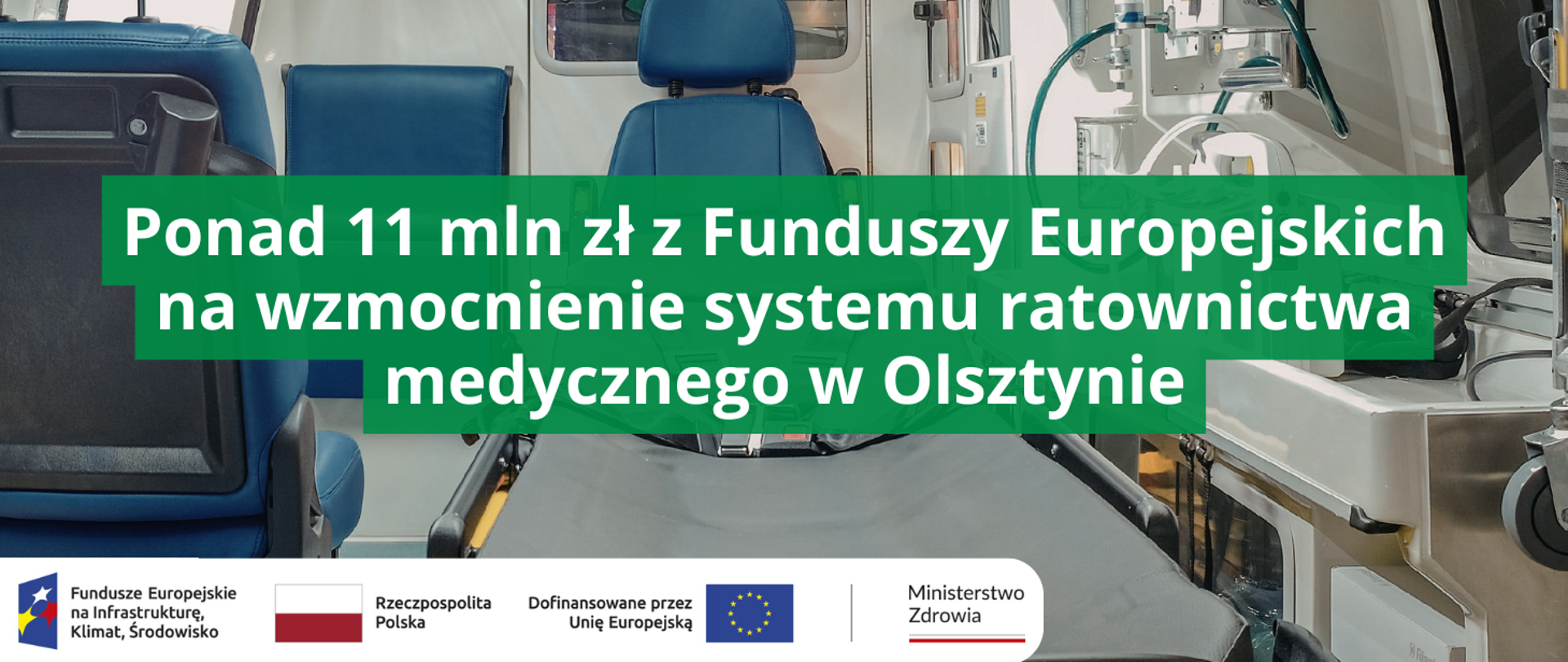 Ponad 11 mln zł z Funduszy Europejskich na wzmocnienie systemu ratownictwa medycznego w Olsztynie