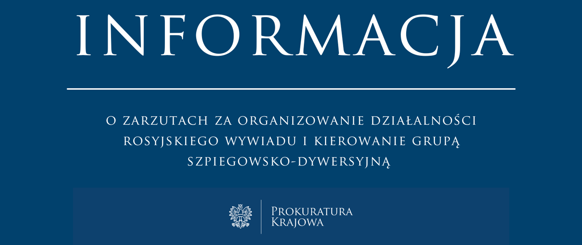 Zarzuty za organizowanie działalności rosyjskiego wywiadu w Polsce i kierowanie grupą szpiegowsko-dywersyjną