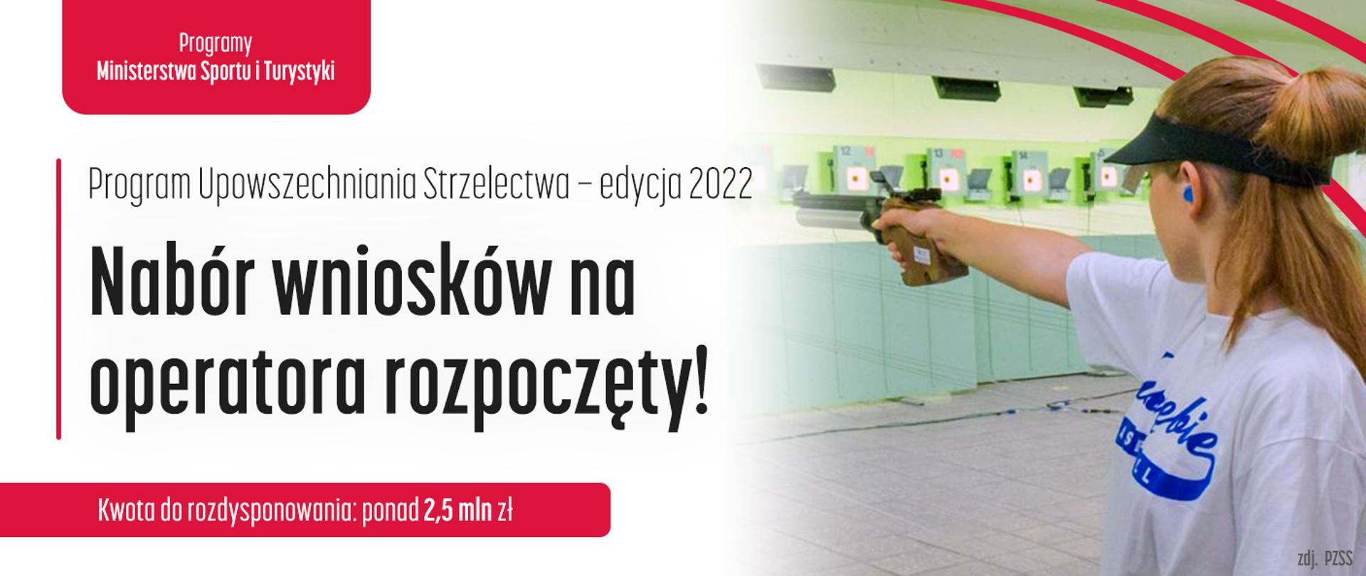 Program upowszechniania strzelectwa - edycja 2022. Nabór na operatora rozpoczęty.