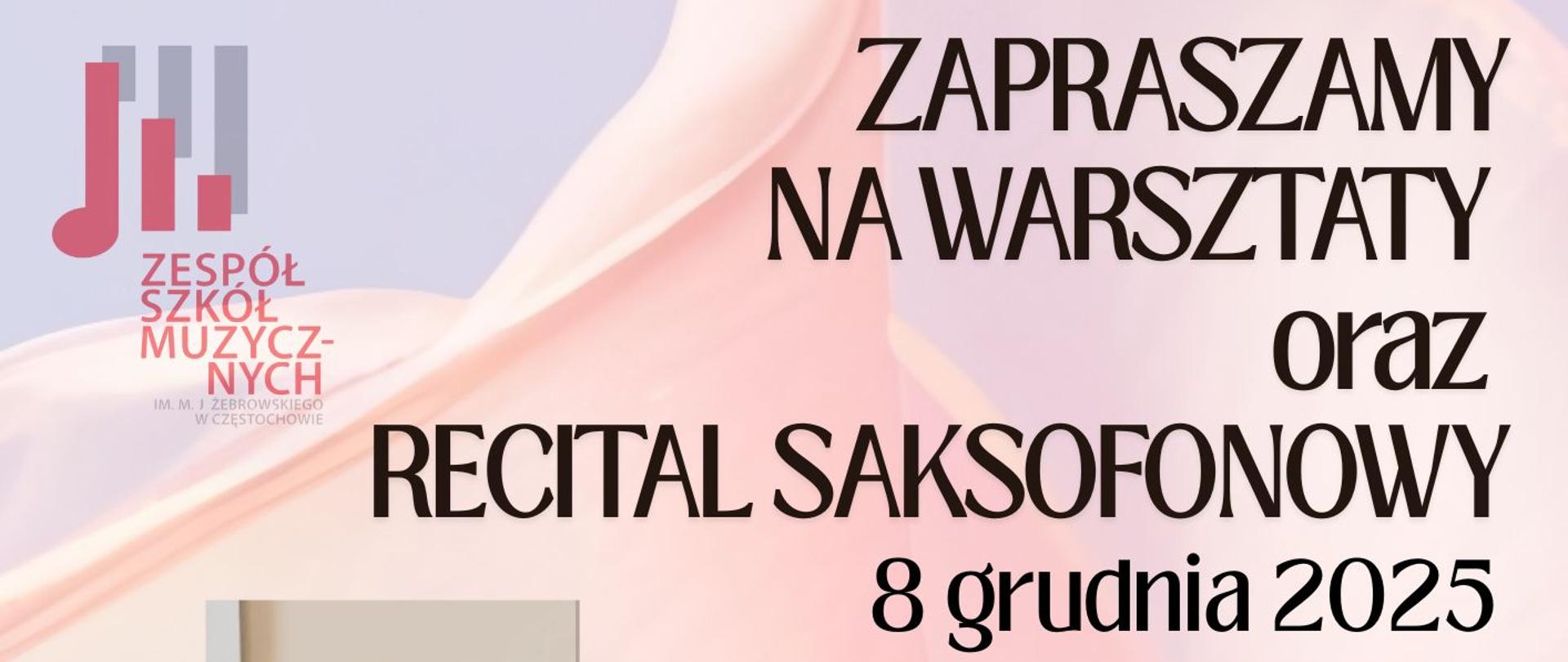 Beżowe tło, zdjęcia p. Karola Mastalerza i Agnieszki Kopackiej - Aleksandrowicz, tekst dotyczący warsztatów saksofonowych i pianistycznych oraz recitalu 8 grudnia 2025 r. 