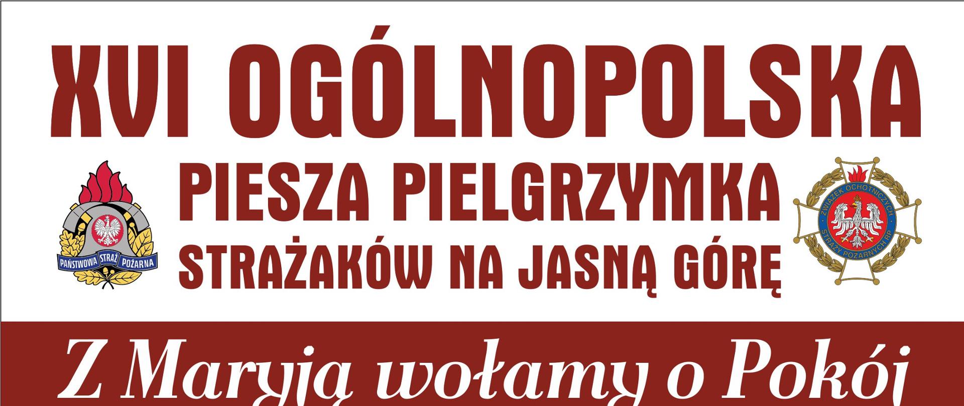plakat XVI Ogólnopolska Piesza Pielgrzymka Strażaków na Jasną Górę