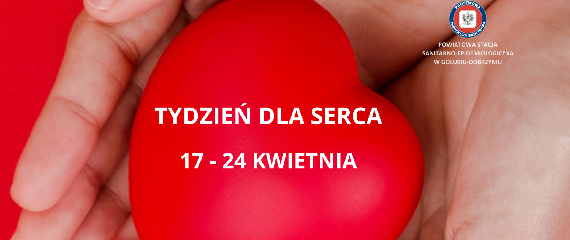 Od 17 do 24 kwietnia obchodzimy Tydzień dla Serca