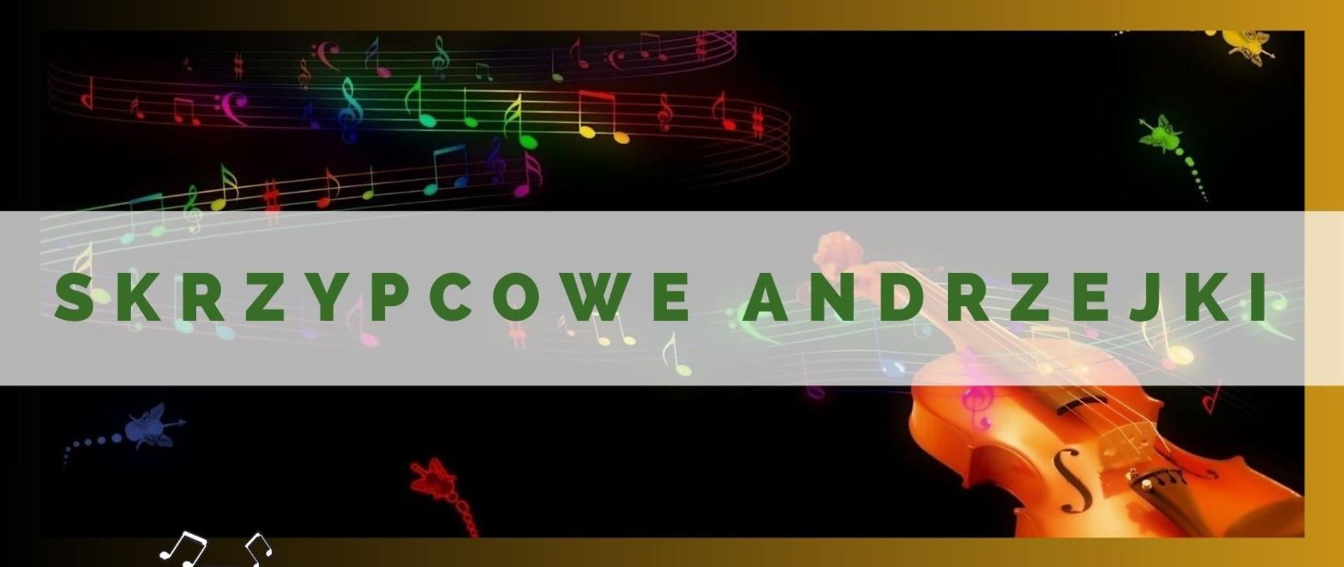 Kolorowa grafika w tonacji ciemnie. Na obrazku z prawej strony rysunek skrzypiec , po lewej stronie kolorowa pięciolinia z kolorowymi nutami.