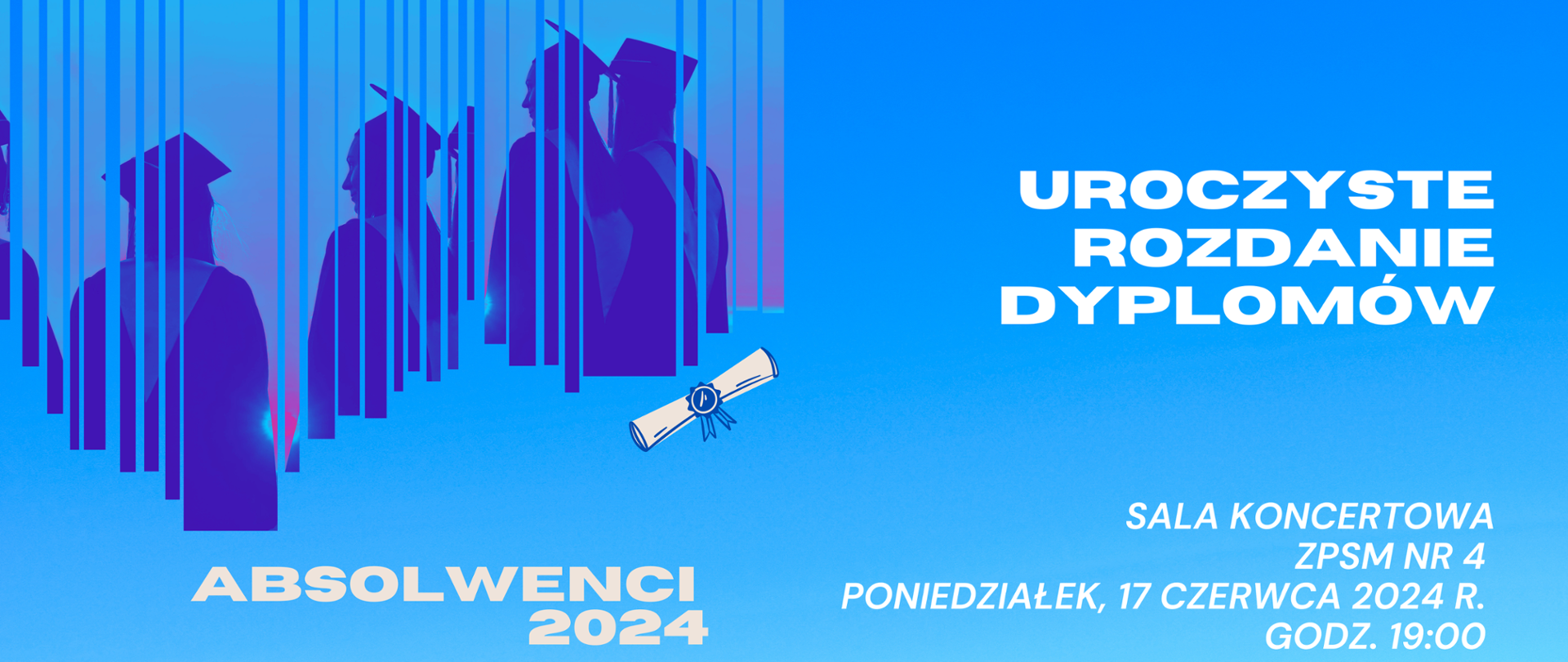 Baner na rozdanie dyplomów 17 VI 2024 pt. Absolwenci 2024, w niebiesko granatowych barwach, postaci absolwentów w grafice w linie pionowe, biała czcionka, ryzunek zwiniętego dokumentu