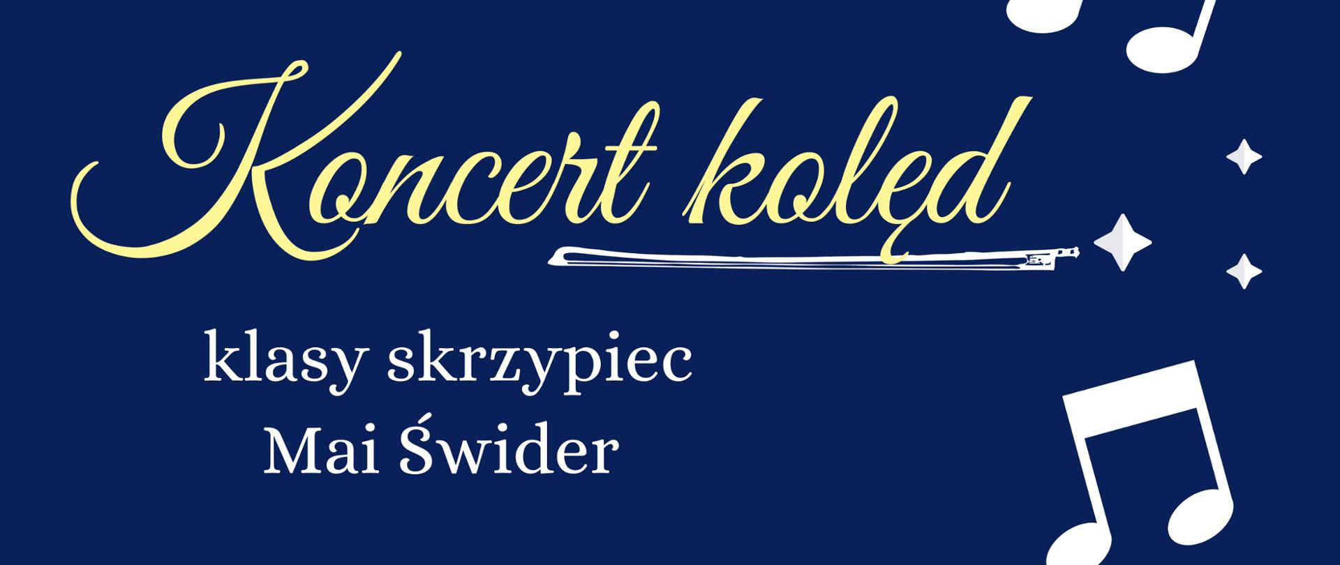 plakat wykonany na granatowym tle. Po prawej stronie nutki i gwiazdki od góry do dołu. Na górze plakatu Napis Koncert kolęd w złotym kolorze i pod spodem tego napisu umieszczony jest smyczek. Na śroku plakatu umieszczona jest data koncertu. W dolnym lewym rogu miejsce gdzie odbędzie się koncert napisane białą czcionką. 
