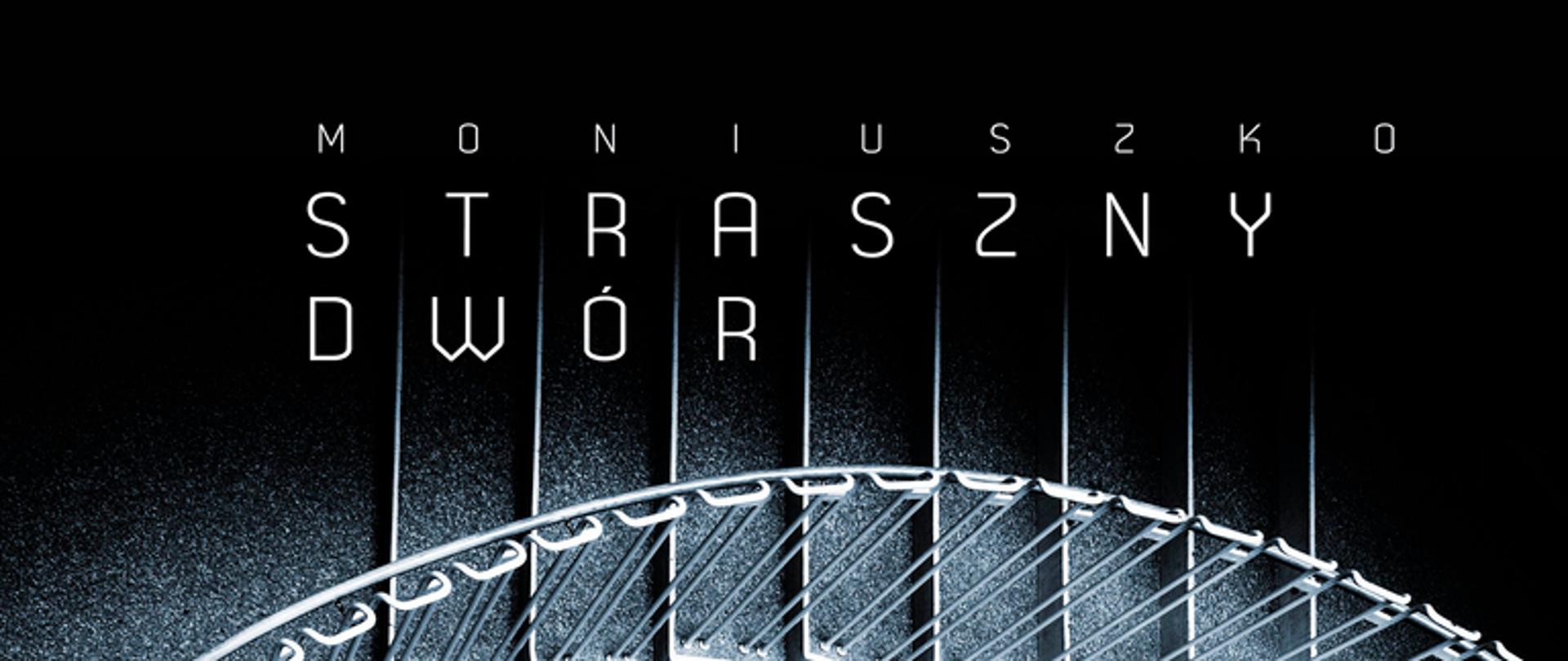 Stanisław Moniuszko Straszny Dwór_plakat