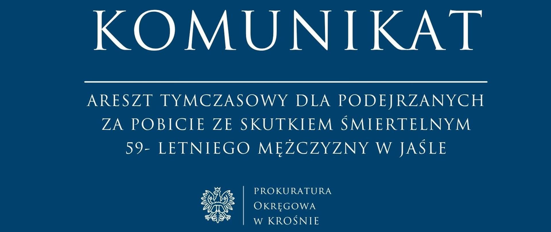 Areszt tymczasowy dla podejrzanych za pobicie ze skutkiem śmiertelnym 59- letniego mężczyzny w Jaśle