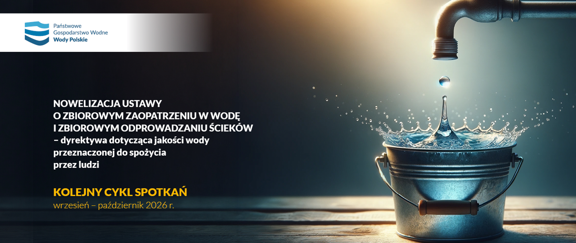 Wody Polskie zapraszają dostawców wody na kolejny cykl bezpłatnych spotkań informacyjnych o nowych przepisach dotyczących jakości wody przeznaczonej do spożycia przez ludzi